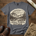 Still Play Outside T-Shirt