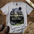 Worst Case Scenario: Go Hiking, A Bear Kills You T-Shirt