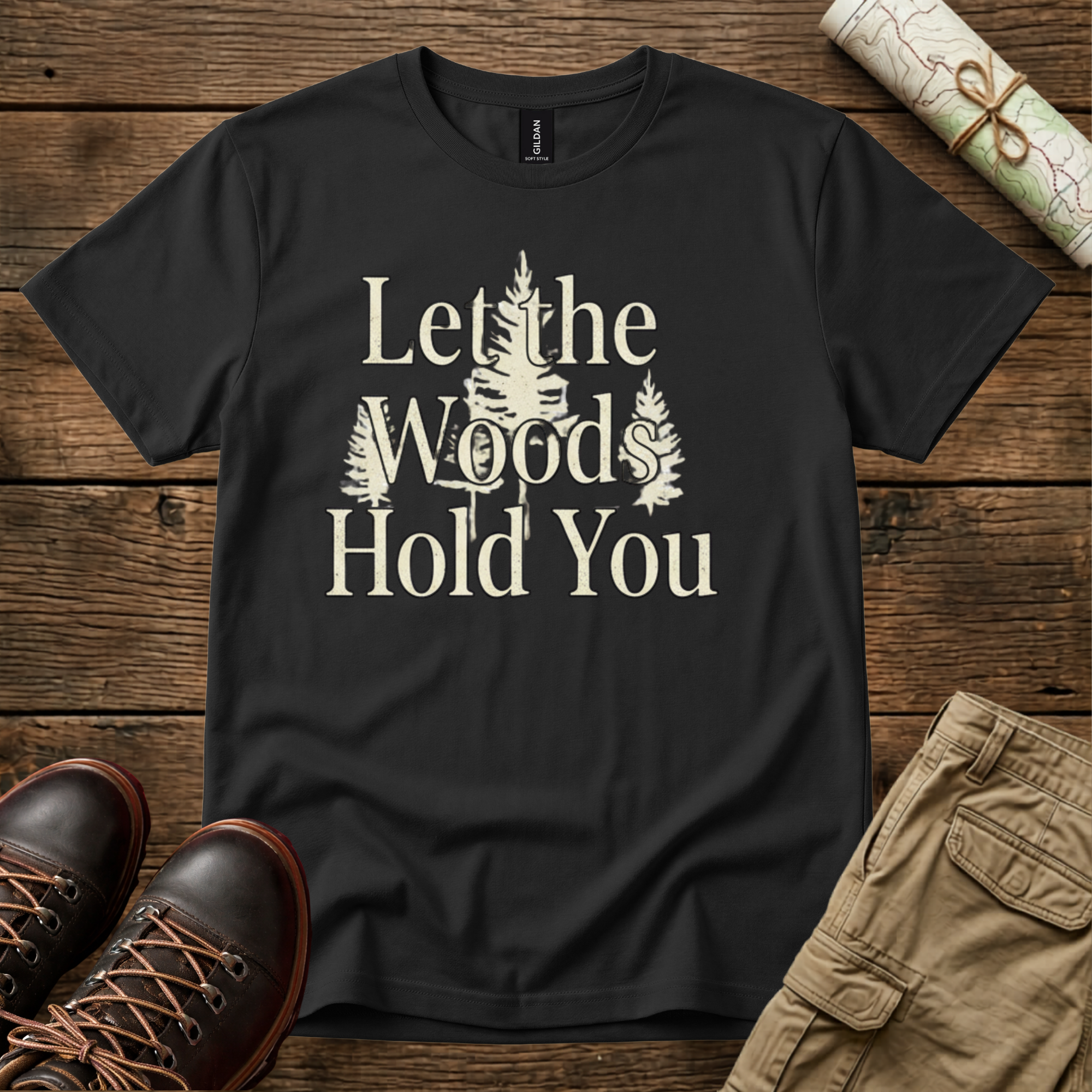 Let the Woods Hold You T-Shirt