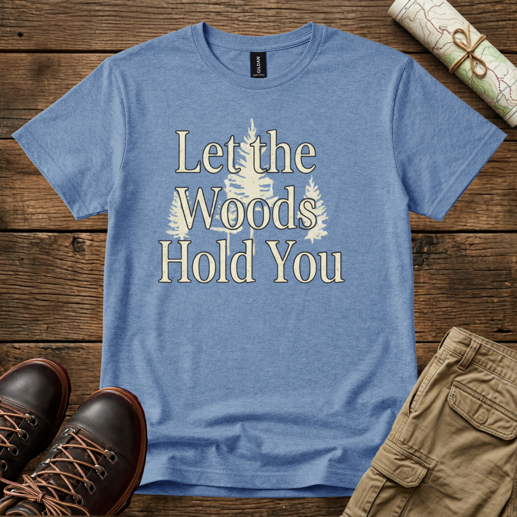 Let the Woods Hold You T-Shirt