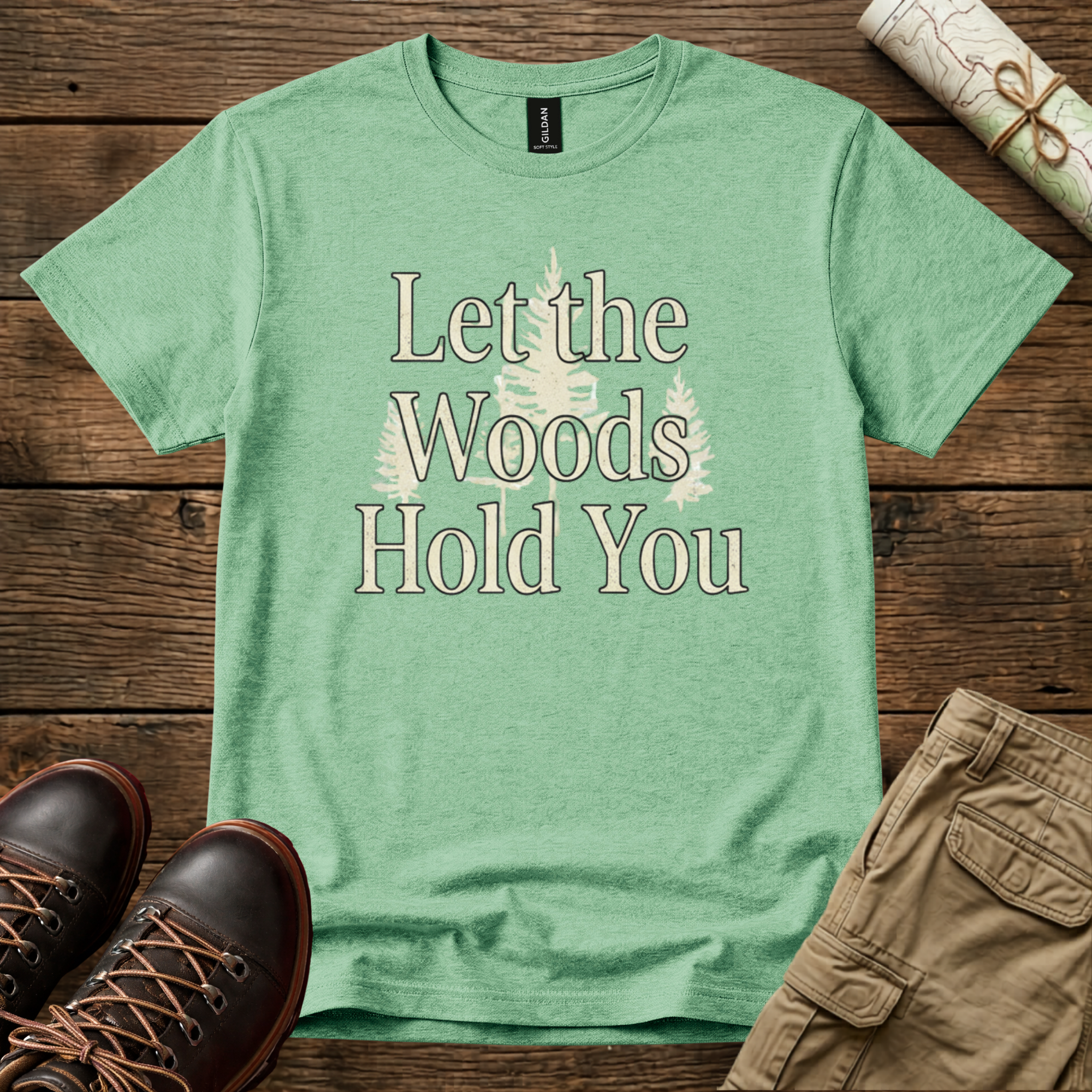 Let the Woods Hold You T-Shirt