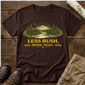 Less Rush More Trail T-Shirt
