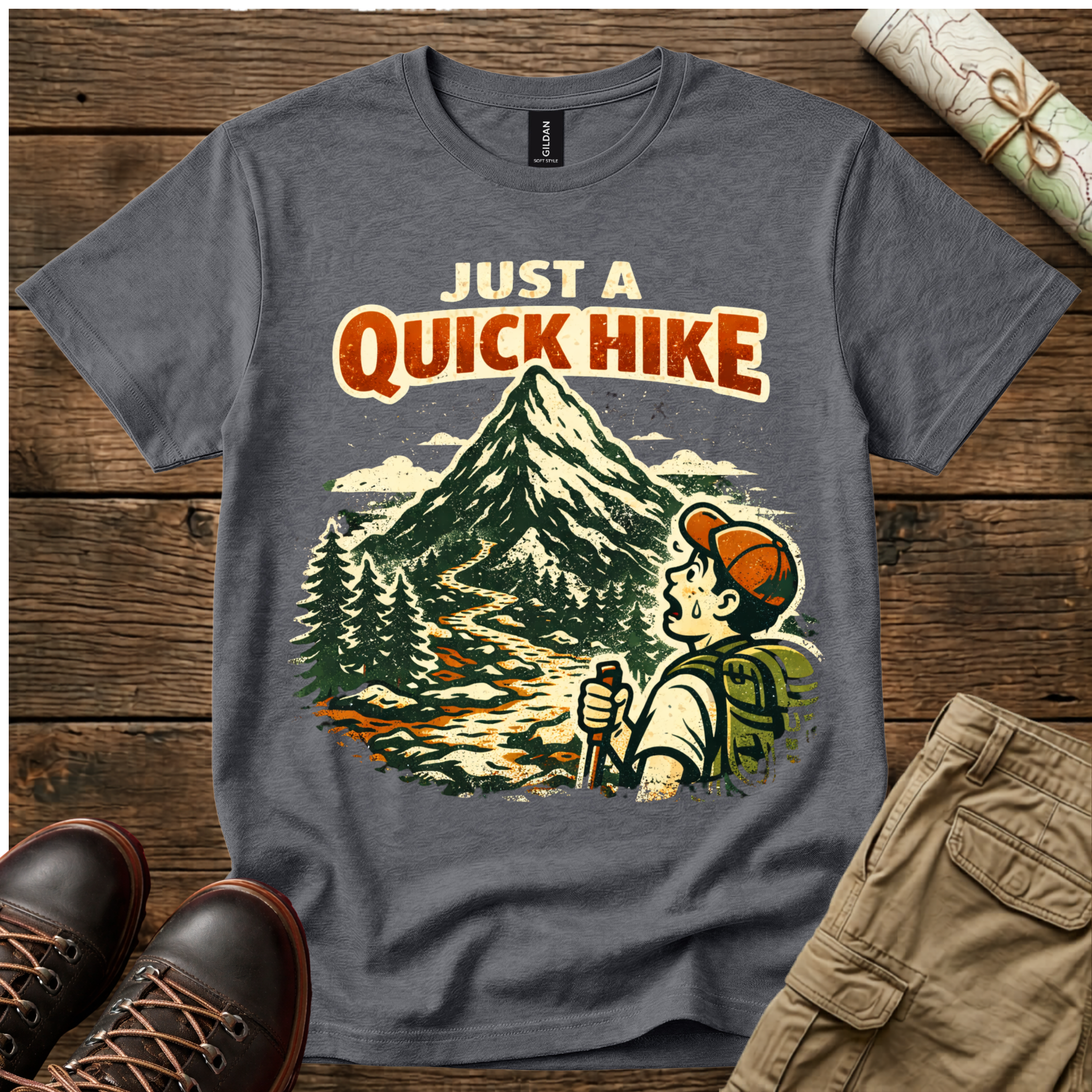 Just A Quick Hike T-Shirt