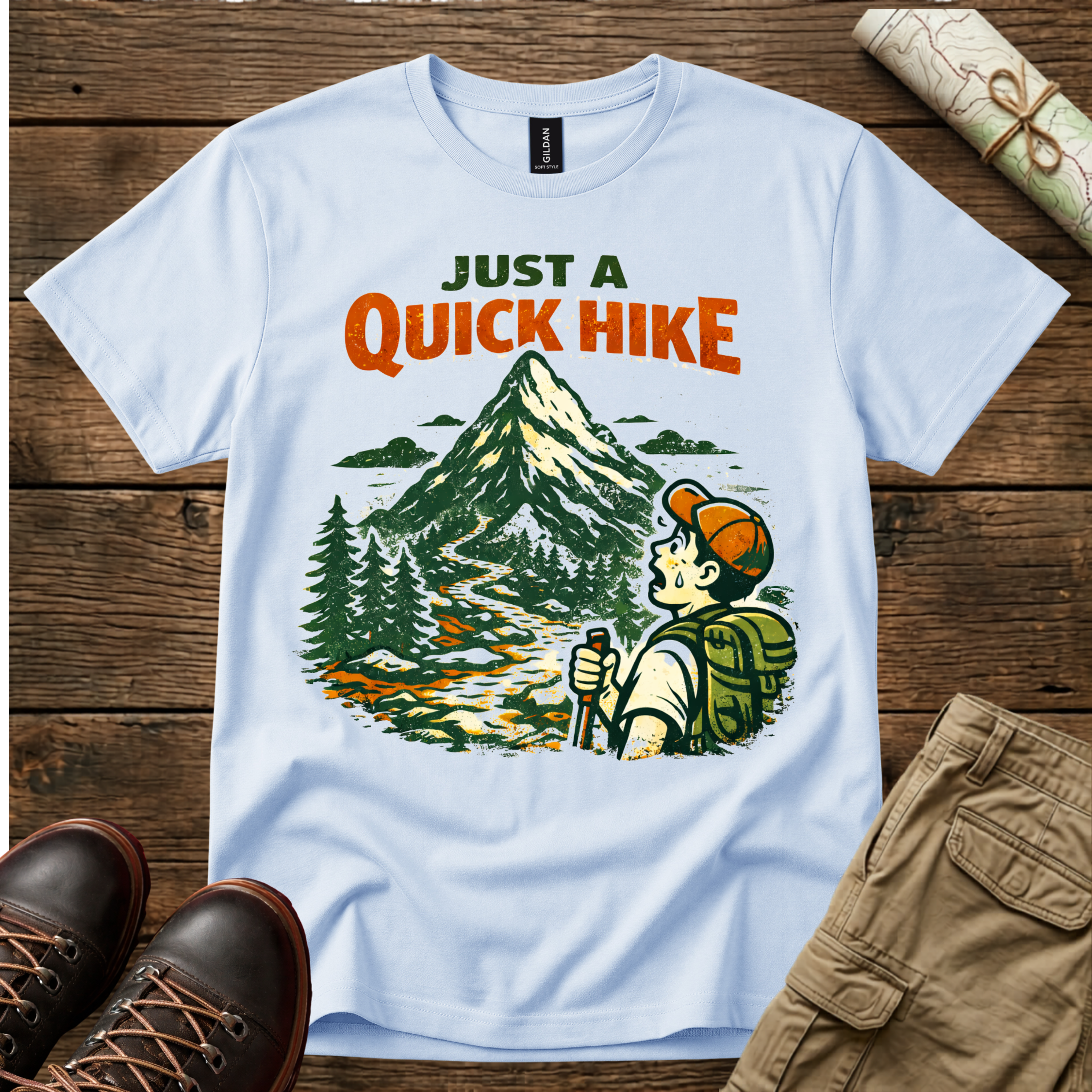 Just A Quick Hike T-Shirt