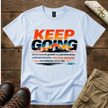 Keep Going T-Shirt
