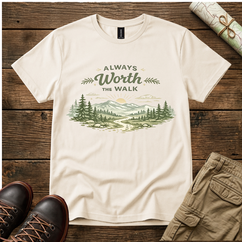 Always Worth The Walk T-Shirt