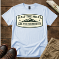 Half The Miles T-Shirt