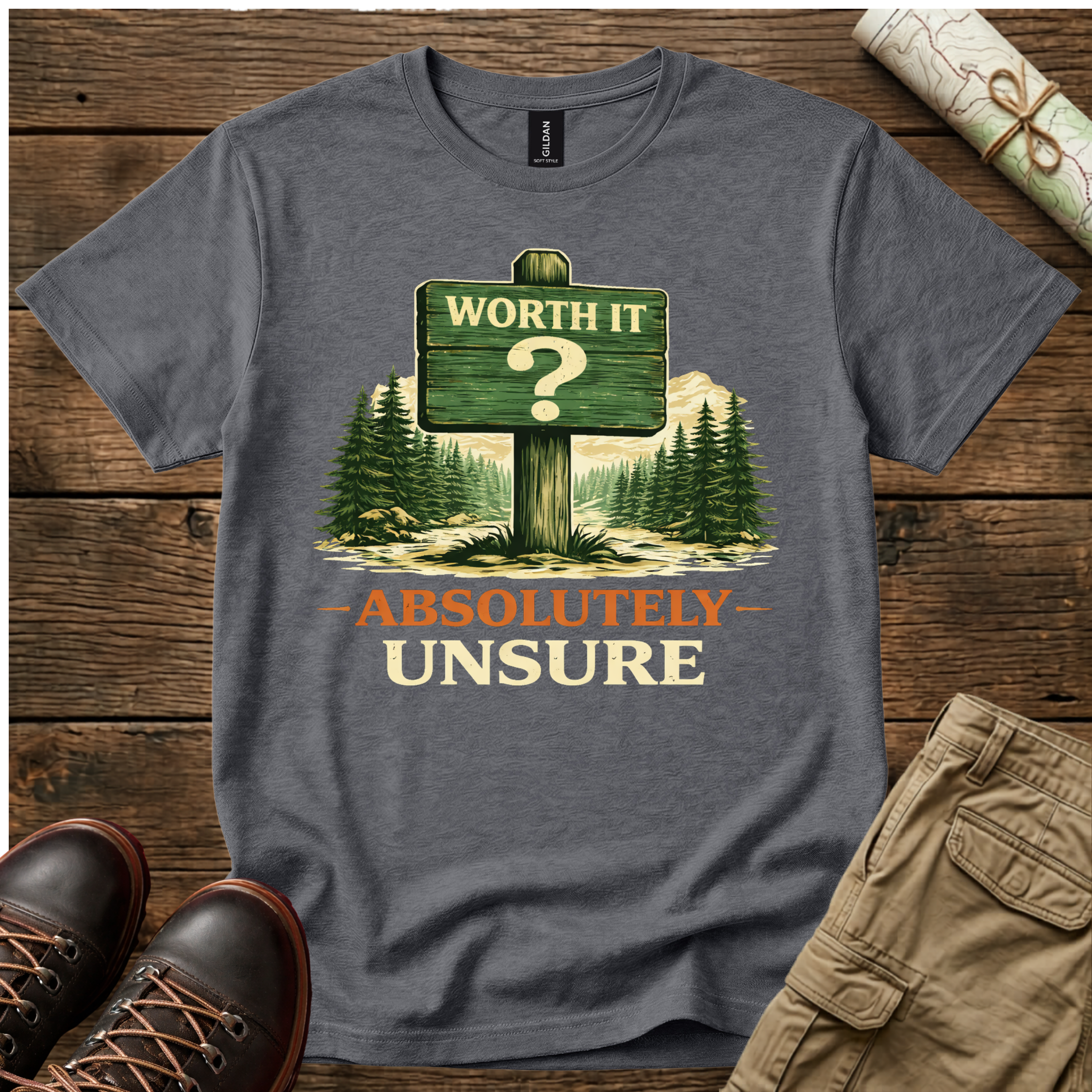 Worth It Absolutely Unsure T-Shirt