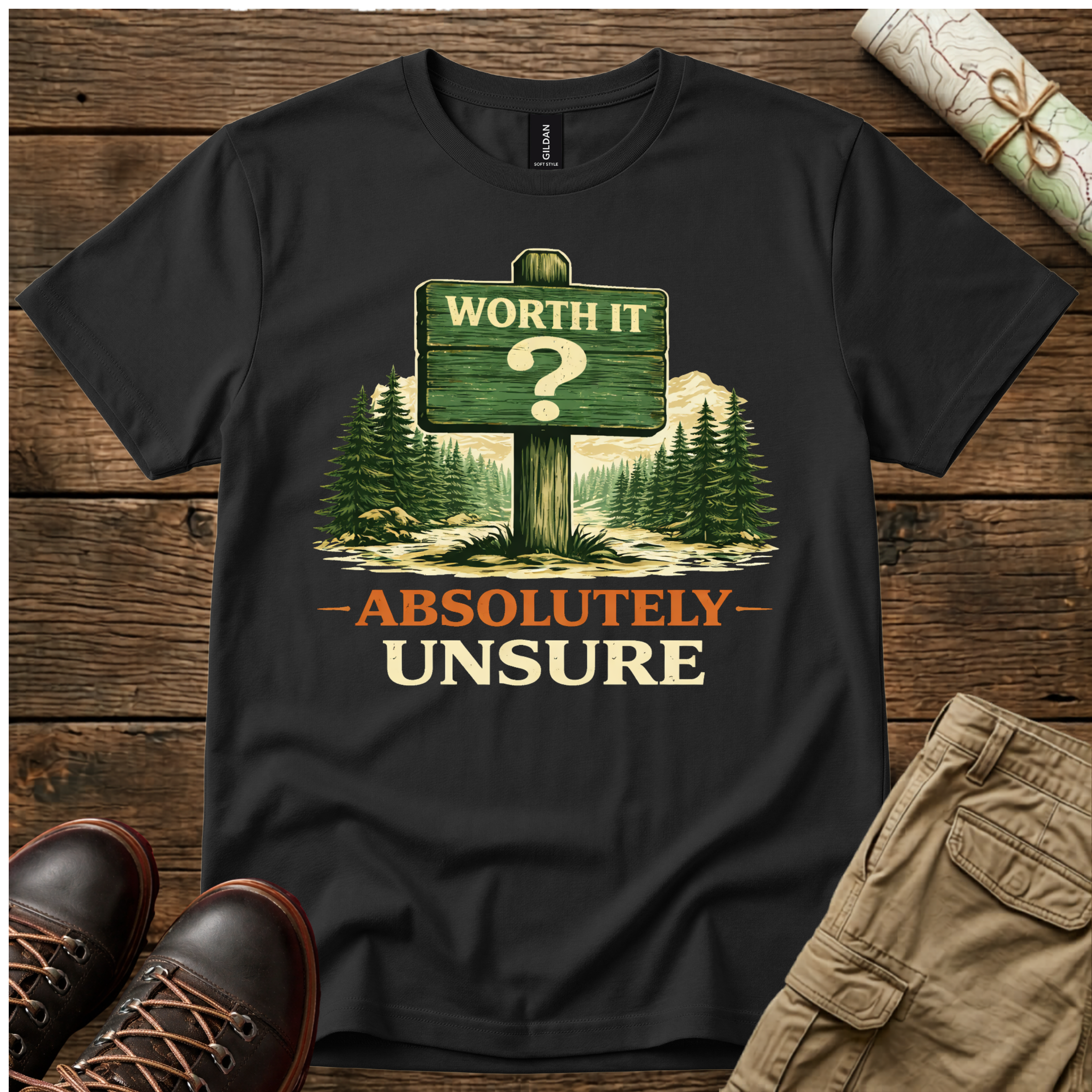 Worth It Absolutely Unsure T-Shirt