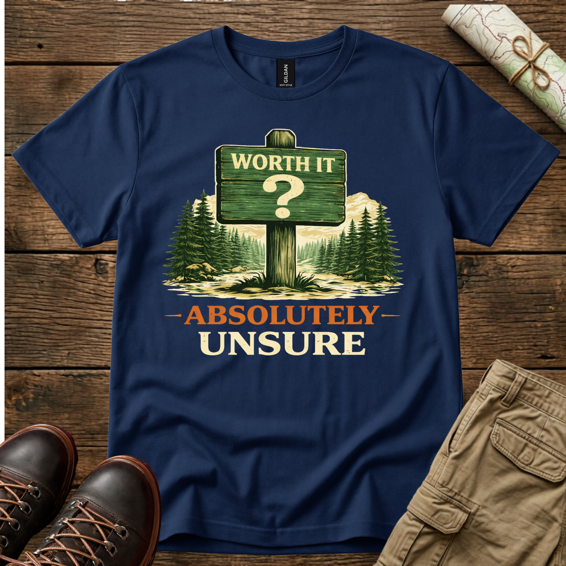 Worth It Absolutely Unsure T-Shirt