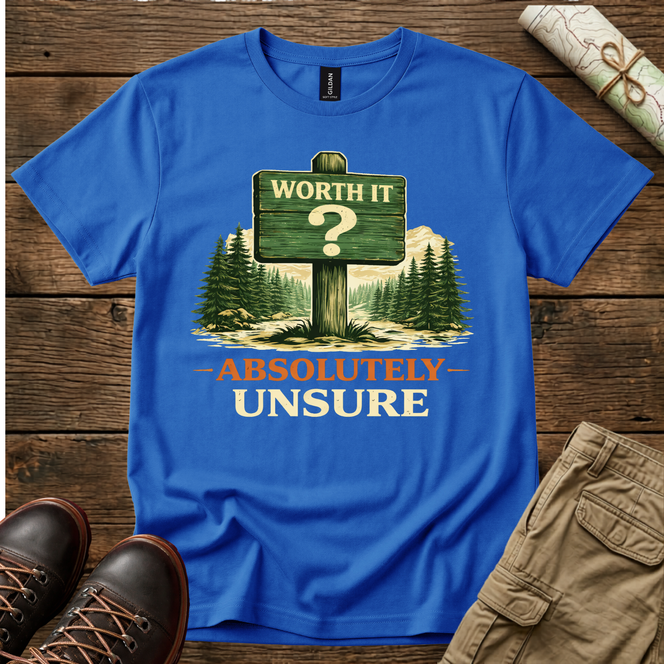 Worth It Absolutely Unsure T-Shirt