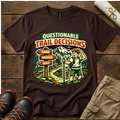 Questionable Trail Decisions T-Shirt
