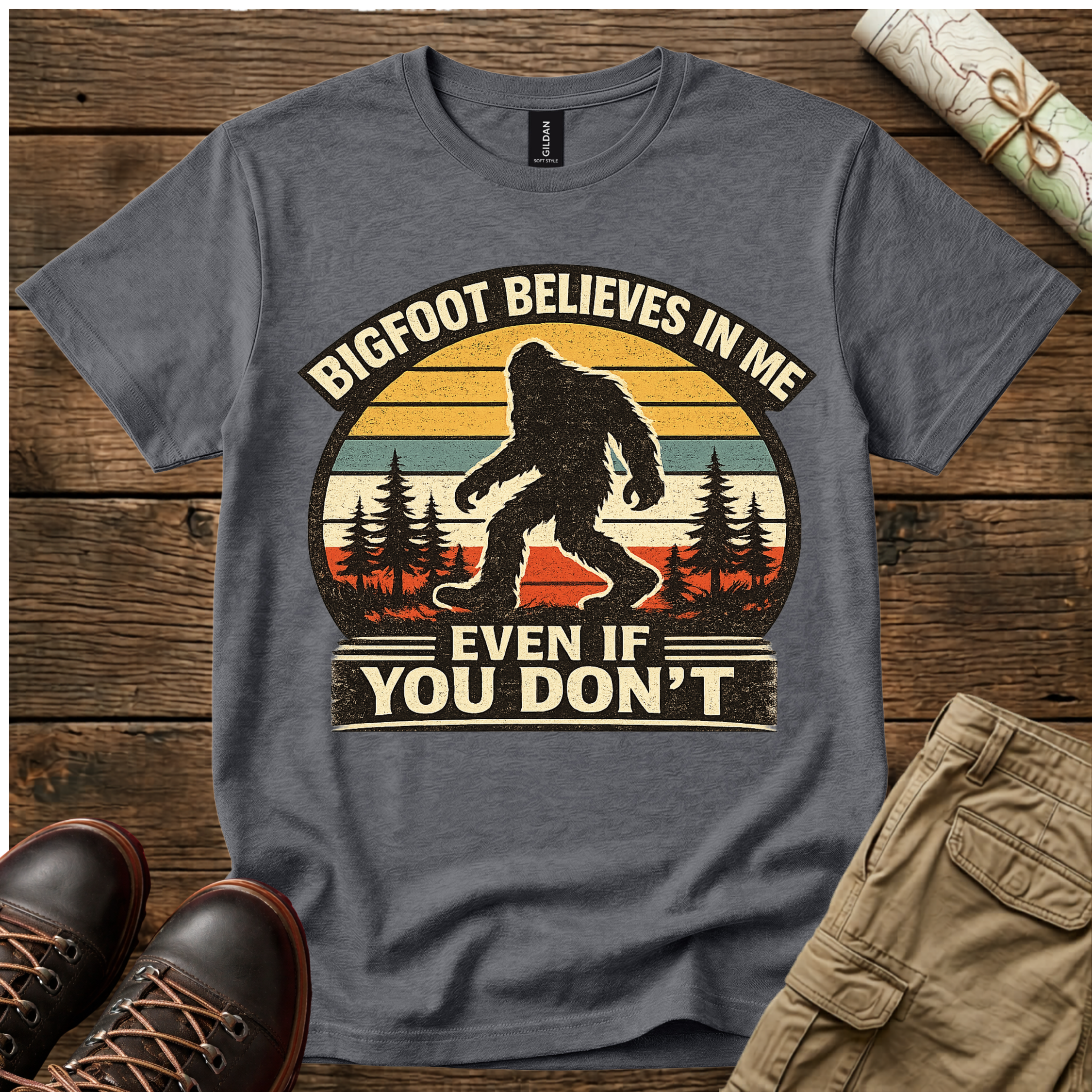 Bigfoot Believes in Me Even You Don't T-Shirt