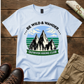 Be Wild & Wander T-Shirt