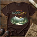 It's Good Day To Hike T-Shirt