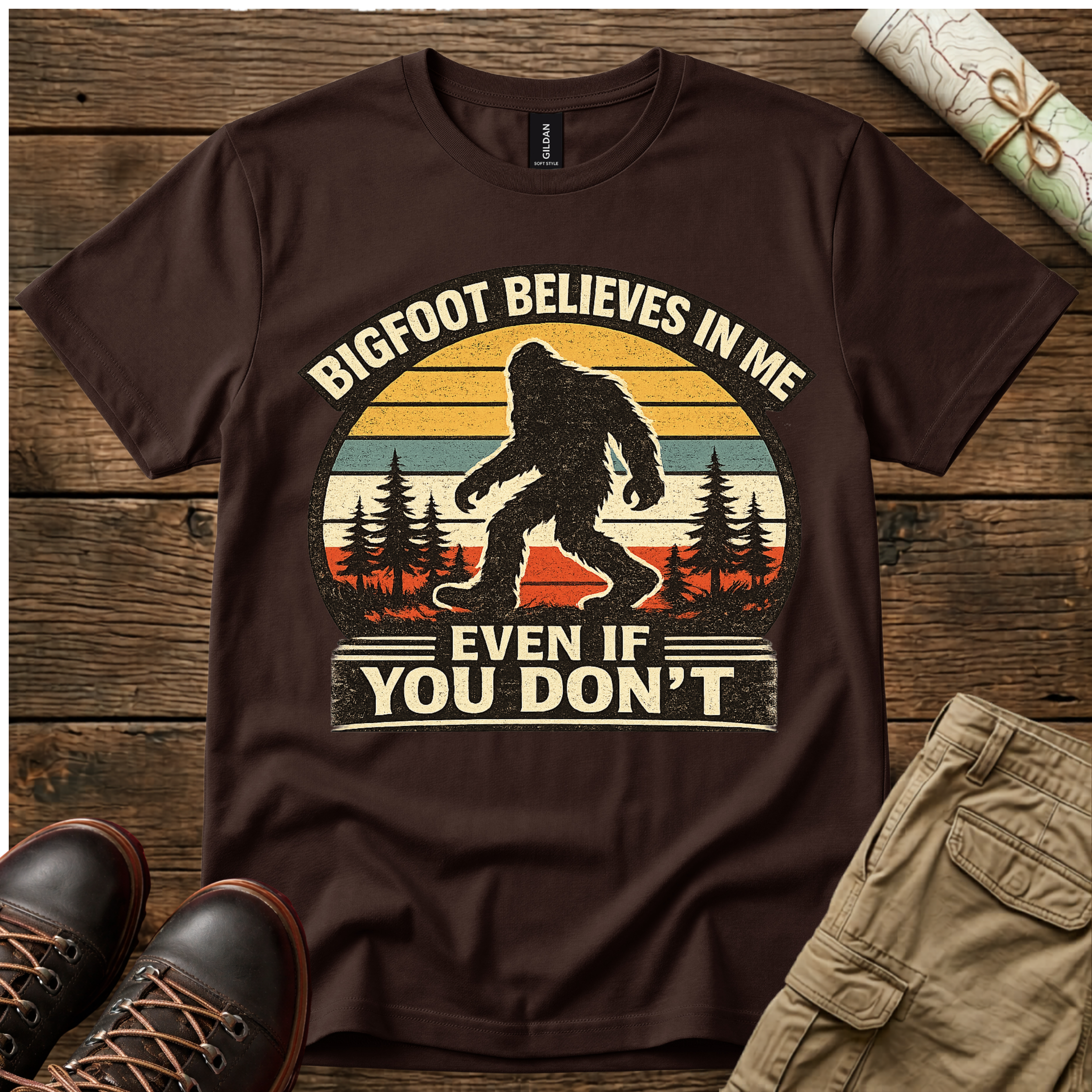 Bigfoot Believes in Me Even You Don't T-Shirt