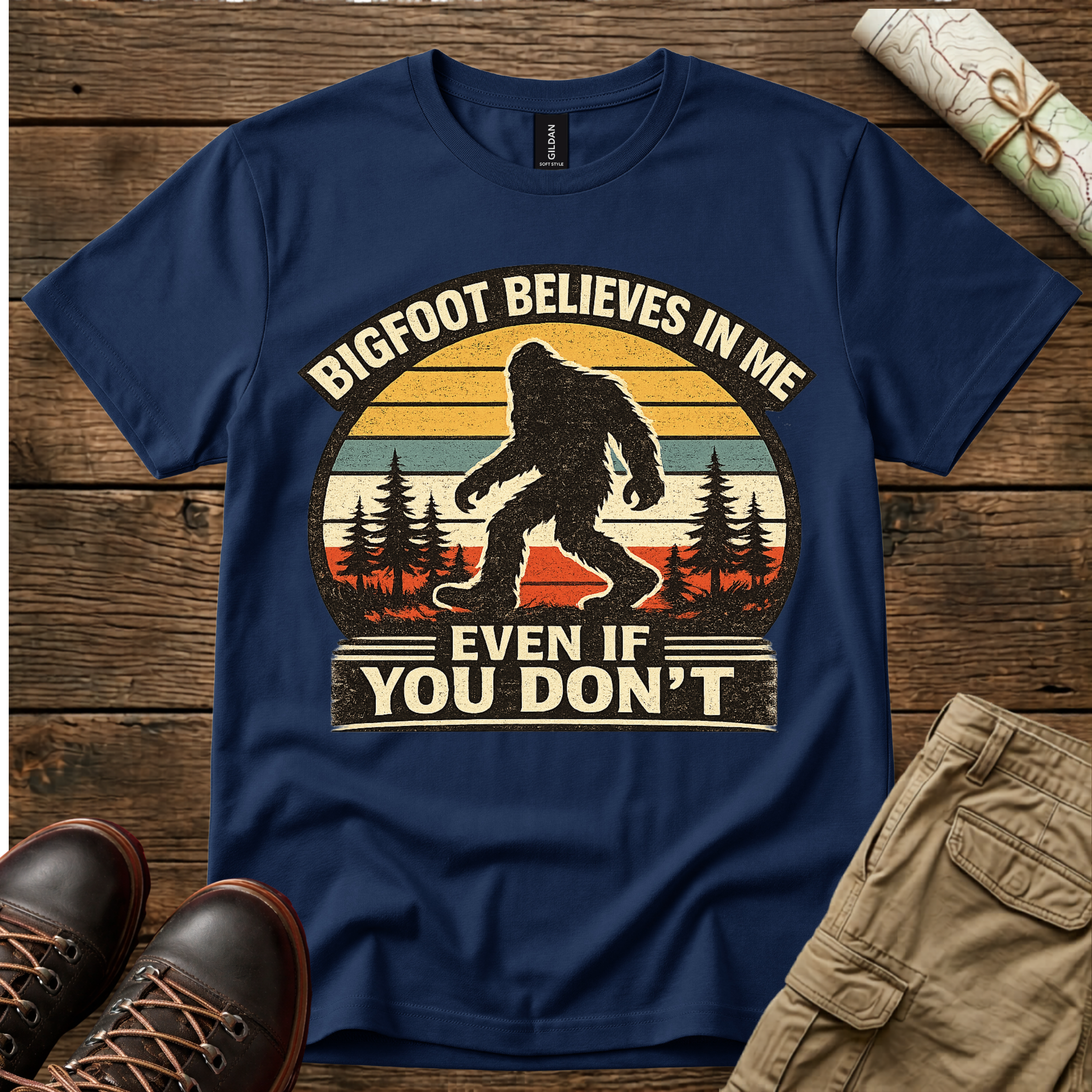 Bigfoot Believes in Me Even You Don't T-Shirt